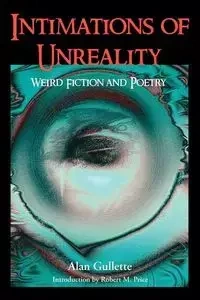 Intimations of Unreality - Alan Gullette