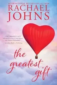 The Greatest Gift - Rachael Johns