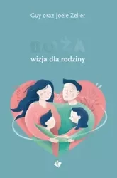 Boża wizja dla rodziny - Guy, Jolle Zeller