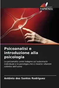 Psicoanalisi e introduzione alla psicologia - Santos Antonio dos Rodriguez