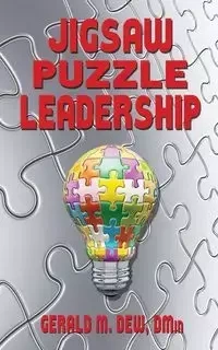 Jigsaw Puzzle Leadership - Gerald M. Dew DMin