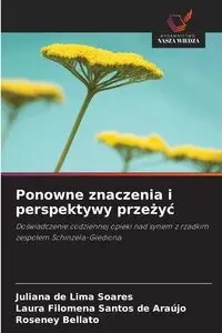 Ponowne znaczenia i perspektywy przeżyć - Juliana de Lima Soares