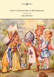 Alice's Adventures in Wonderland - Illustrated by Ada Bowley - Lewis Carroll