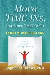 More TIME INs, Not More TIME OUTs - Ph.D. Jaqueline Hope Becker
