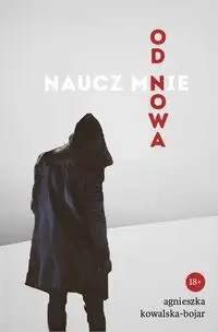 Naucz mnie od nowa - Agnieszka Kowalska-Bojar
