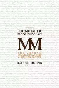 The Midas of Manumission - Barb Drummond