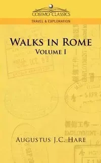 Walks in Rome - Augustus John Hare Cuthbert