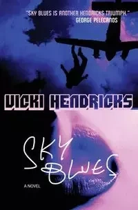 Sky Blues - Vicki Hendricks