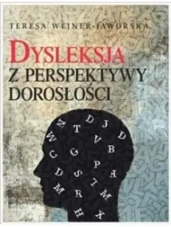 Dysleksja z perspektywy dorosłości - Teresa Wejner-Jaworska