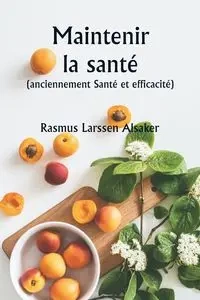 Maintenir la santé  (anciennement Santé et efficacité) - Alsaker Rasmus Larssen