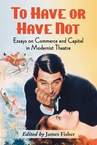 To Have or Have Not - Fisher James