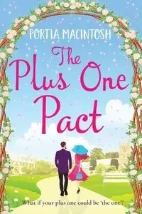 The Plus One Pact - Portia MacIntosh