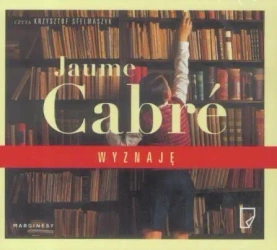 Wyznaję. Audiobook - Jaume Cabre, Krzysztof Stelmaszyk (lektor)