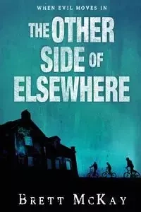 The Other Side of Elsewhere - Brett McKay