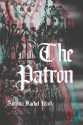 The Patron - Ward Antonia Rachel