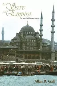 To Save an Empire - Gall Allan  R.