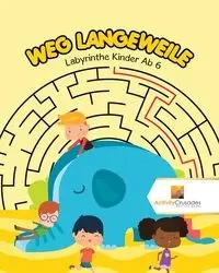 Weg Langeweile - Activity Crusades