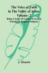 The Voice of Faith in the Valley of Achor - Church J.