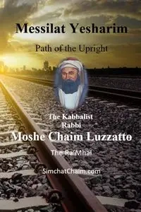Messilat Yesharim - Path of the Upright - Moshe The Ra'Mhal Chaim Luzzatto