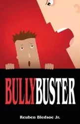 Bullybuster - Reuben Bledsoe Jr