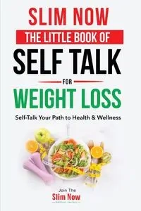 The little book of self talk for weight loss - Mark F. Mills