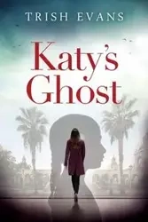 Katy's Ghost - Trish Evans