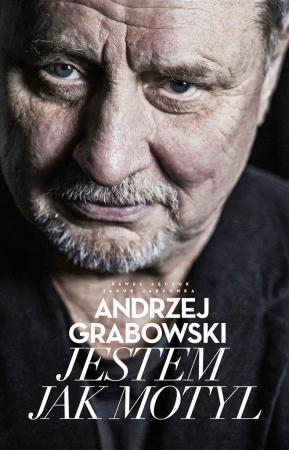 Andrzej Grabowski. Jestem jak motyl - Andrzej Grabowski, Jakub Jabłonka, Paweł Łęczuk