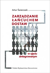 Zarządzanie łańcuchem dostaw w ujęciu zintegr. - Artur Świerczek