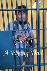 A Flying Dad - Li Guo