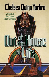 Out of the House of Life - Chelsea Quinn Yarbro