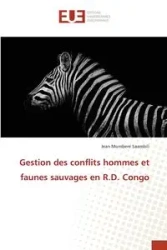 Gestion des conflits hommes et faunes sauvages en R.D. Congo - Jean Mumbere Saambili