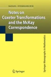 Notes on Coxeter Transformations and the McKay Correspondence - Rafael Stekolshchik