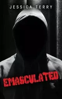 Emasculated - Terry Jessica