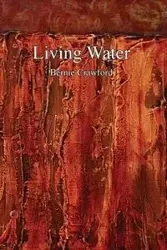 Living Water - Bernie Crawford