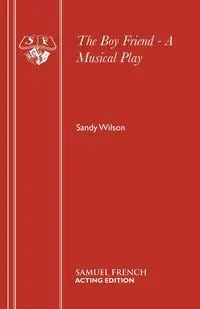 The Boy Friend - A Musical Play - Wilson Sandy