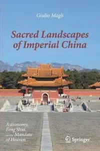 Sacred Landscapes of Imperial China - Magli Giulio