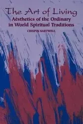 The Art of Living - Sartwell Crispin