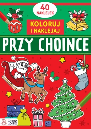 Koloruję i naklejam. Przy choince - praca zbiorowa