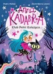 Anna Kadabra. Klub pełni księżyca - Pedro Manas