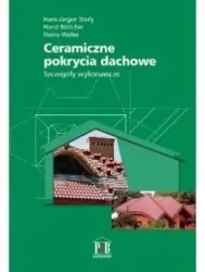 Ceramiczne pokrycia dachowe. Szczegóły wykonawcze - Walter Hans-Jurgen Sterly Horst Bottcher Heino