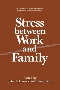 Stress Between Work and Family - Eckenrode John