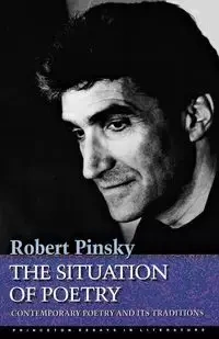 The Situation of Poetry - Robert Pinsky