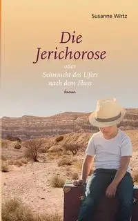 Die Jerichorose - Susanne Wirtz