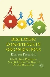 Displaying Competence in Organizations - Pelsmaekers K.
