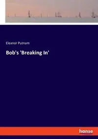 Bob's 'Breaking In' - Eleanor Putnam