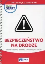 Pewny start. Instrukcje zachowań. Bezpieczeństwo.. - Diana Aksamit, Ewelina Młynarczyk-Karabin