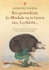 Kto powiedział, że Moskale są to bracia nas - Andrzej Nowak