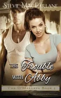 The Trouble with Abby - Stevie MacFarlane