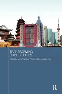 Transforming Chinese Cities - Wang Mark