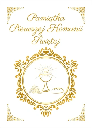 Pamiątka Pierwszej Komunii Świętej - opracowanie zbiorowe